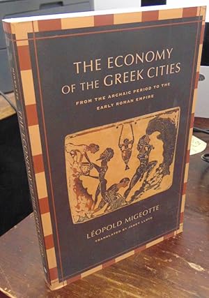 Bild des Verkufers fr The Economy of the Greek Cities: From the Archaic Period to the Early Roman Empire zum Verkauf von Atlantic Bookshop