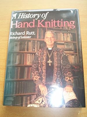 Seller image for A History of Hand Knitting for sale by WeBuyBooks
