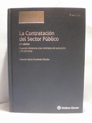 Image du vendeur pour La contratacin del Sector Pblico. Especial referencia a los contratos de suministro y de servicios mis en vente par Librera Antonio Azorn