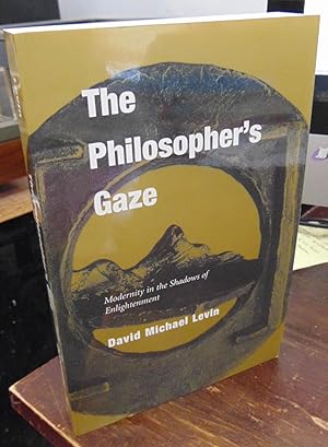 Seller image for The Philosopher's Gaze: Modernity in the Shadows of Enlightenment for sale by Atlantic Bookshop