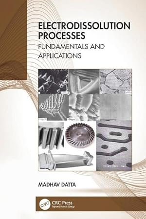 Imagen del vendedor de Electrodissolution Processes : Fundamentals and Applications a la venta por AHA-BUCH GmbH