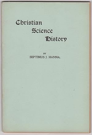 Bild des Verkufers fr Christian Science History. A Statement of facts relating to the authorship of the Christian Science Text-Book, "Science and Health with Key to the Scriptures." zum Verkauf von Kaaterskill Books, ABAA/ILAB