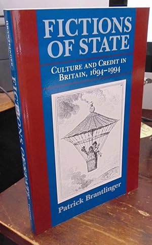 Imagen del vendedor de Fictions of State: Culture and Credit in Britain, 1694-1994 a la venta por Atlantic Bookshop