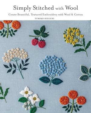 Immagine del venditore per Simply Stitched With Wool : Create Beautiful, Textured Embroidery With Wool & Cotton venduto da GreatBookPrices