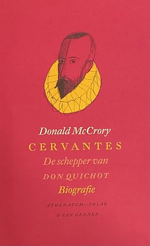 Seller image for Cervantes. De schepper van Don Quichot. Biografie for sale by Antiquariaat Schot