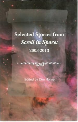 Bild des Verkufers fr Selected Stories from Scroll in Space: 2003-2013 zum Verkauf von Black Rock Books