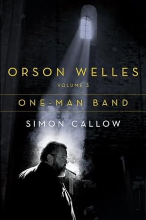 Imagen del vendedor de Orson Welles : One-Man Band a la venta por GreatBookPrices