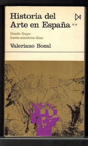 Image du vendeur pour Historia del Arte en Espaa. Tomo II: Desde Goya hasta nuestros das. mis en vente par La Librera, Iberoamerikan. Buchhandlung