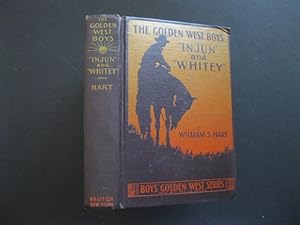 THE GOLDEN WEST BOYS 'INJUN' AND 'WHITEY' A Story of Adventure