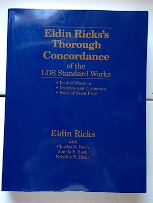 Seller image for Eldin Ricks's Thorough Concordance of the LDS Standard Works Book of Mormon, Doctrine and Covenants, Pearl of Great Price for sale by Confetti Antiques & Books