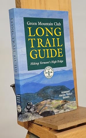 The Long Trail Guide: Hiking Vermont's High Ridge