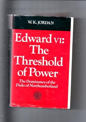 Seller image for The Threshold of Power; The Dominance of the Duke of Northumberland (v. 2) (Edward VI: The Young King) for sale by WeBuyBooks