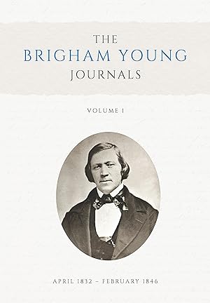 Seller image for The Brigham Young Journals, Volume 1 April 1832February 1846 for sale by Confetti Antiques & Books