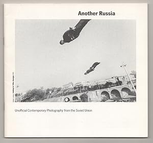 Image du vendeur pour Another Russia: Unofficial Contemporary Photography from the Soviet Union from the Collection of Daniela Mrazkova and Vladimir Remes mis en vente par Jeff Hirsch Books, ABAA