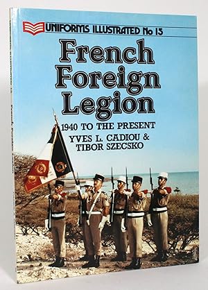 Imagen del vendedor de French Foreign Legion: 1940 to the Present a la venta por Minotavros Books,    ABAC    ILAB