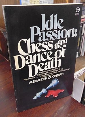 Imagen del vendedor de Idle Passion: Chess and the Dance of Death a la venta por Atlantic Bookshop