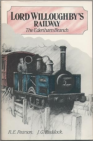 Immagine del venditore per Lord Willoughby's Railway: The Edenham Branch venduto da Anvil Books