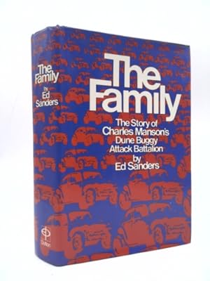 Immagine del venditore per The Family: The Story of Charles Manson's Dune Buggy Attack Battalion venduto da ThriftBooksVintage