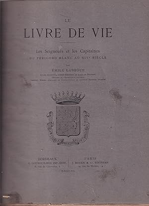 Image du vendeur pour Le livre de vie Les seigneurs et les capitaines du Prigord blanc au XIVme sicle. mis en vente par PRISCA