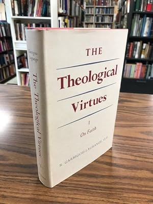 Seller image for The Theological Virtues. Volume One: On Faith, A Commentary on St. Thomas' Theological Summa IaIIae, qq.62,65,68: IIaIIae, qq.1-16 for sale by The Bookseller
