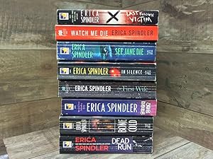 Seller image for 8 Erica Spindler set (Last Known Victim, Watch Me Die, See Jane Die, In Silence, First Wife, Copy cat, Bone cold, Dead Run) for sale by Archives Books inc.