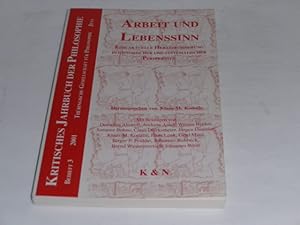 Seller image for Arbeit und Lebenssinn: Eine aktuelle Herausforderung in historischer und systematischer Perspektive. (Kritisches Jahrbuch der Philosophie, Beiheft 3 / 2001) for sale by Der-Philo-soph