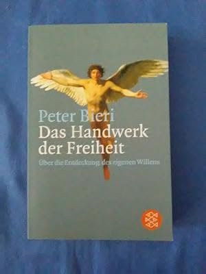 Image du vendeur pour Das Handwerk der Freiheit : ber die Entdeckung des eigenen Willens. Fischer ; 15647. mis en vente par Antiquariat BehnkeBuch