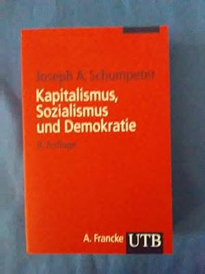 Bild des Verkufers fr Kapitalismus, Sozialismus und Demokratie. Einfhrung von Eberhard K. Seifert / UTB ; 172. zum Verkauf von Antiquariat BehnkeBuch
