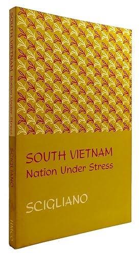 Bild des Verkufers fr SOUTH VIETNAM: NATION UNDER STRESS zum Verkauf von Rare Book Cellar