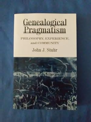 Imagen del vendedor de Genealogical Pragmatism: Philosophy, Experience, and Community. a la venta por Antiquariat BehnkeBuch