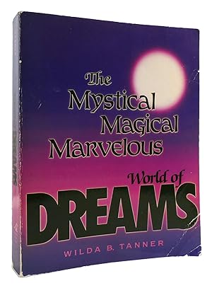 Bild des Verkufers fr THE MYSTICAL MAGICAL MARVELOUS WORLD OF DREAMS zum Verkauf von Rare Book Cellar