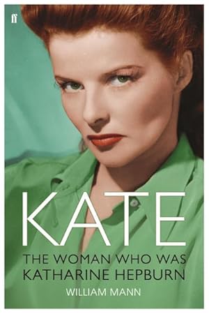 Bild des Verkufers fr Kate : The Woman Who Was Katharine Hepburn zum Verkauf von AHA-BUCH GmbH