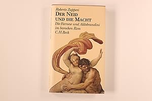 Bild des Verkufers fr DER NEID UND DIE MACHT. die Farnese und Aldobrandini im barocken Rom zum Verkauf von INFINIBU KG