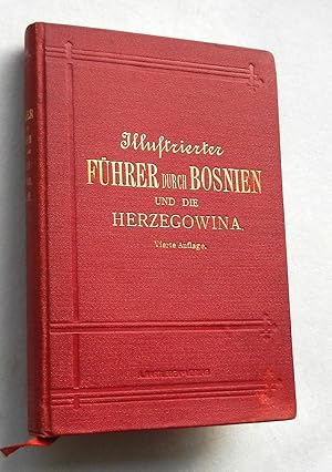 Illustrierter Führer durch Bosnien und die Herzegowina. 4. Auflage