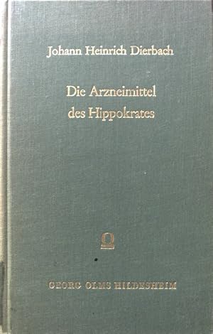 Seller image for Die Arzneimittel des Hippokrates oder Versuch einer systematischen Aufzhlung der in allen hippokratischen Schriften vorkommenden Medikamenten. for sale by books4less (Versandantiquariat Petra Gros GmbH & Co. KG)