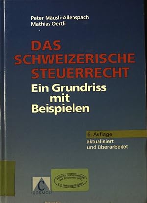 Bild des Verkufers fr Das schweizerische Steuerrecht : Ein Grundriss mit Beispielen. zum Verkauf von books4less (Versandantiquariat Petra Gros GmbH & Co. KG)