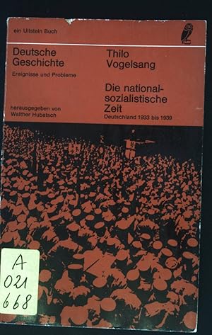 Die nationalsozialistische Zeit : Deutschland 1933 - 1939. Ullstein-Bücher ; Nr. 3847, Deutsche G...