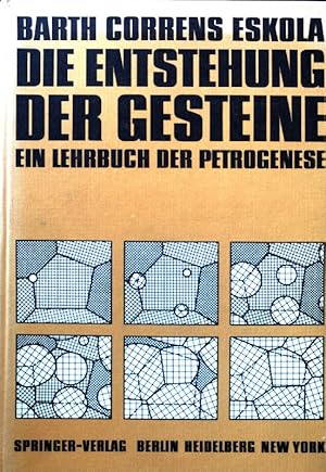 Bild des Verkufers fr Die Entstehung der Gesteine : Ein Lehrbuch d. Petrogenese. zum Verkauf von books4less (Versandantiquariat Petra Gros GmbH & Co. KG)