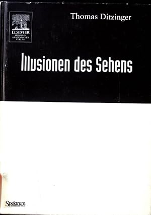 Seller image for Illusionen des Sehens : eine Reise in die Welt der visuellen Wahrnehmung. for sale by books4less (Versandantiquariat Petra Gros GmbH & Co. KG)