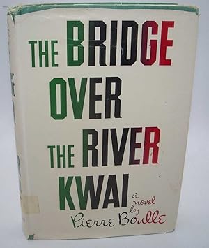 Seller image for The Bridge Over the River Kwai: A Novel for sale by Easy Chair Books