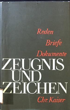 Seller image for Zeugnis und Zeichen : Reden, Briefe, Dokumente. for sale by books4less (Versandantiquariat Petra Gros GmbH & Co. KG)