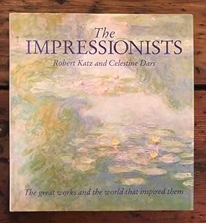 Seller image for The Impressionists: The great works and the world that inspired them for sale by Antiquariat Liber Antiqua