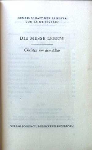Seller image for Die Messe leben : Christen um den Altar. for sale by books4less (Versandantiquariat Petra Gros GmbH & Co. KG)