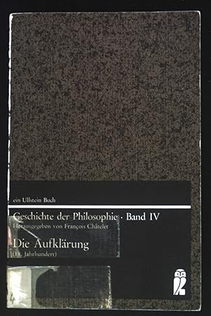 Bild des Verkufers fr Die Aufklrung : (18. Jahrhundert). Geschichte der Philosophie ; Bd. 4; Ullstein-Bcher ; Nr. 3063 zum Verkauf von books4less (Versandantiquariat Petra Gros GmbH & Co. KG)