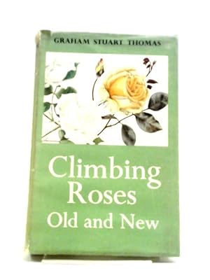 Seller image for Climbing Roses Old And New for sale by World of Rare Books