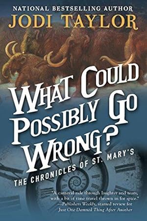 Bild des Verkufers fr What Could Possibly Go Wrong?: The Chronicles of St. Mary's Book Six: 06 zum Verkauf von WeBuyBooks