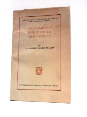 Imagen del vendedor de Los Cazadores Primitivos Mesoamerica a la venta por World of Rare Books