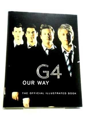 Imagen del vendedor de G4 Our Way: The Official Illustrated Book a la venta por World of Rare Books