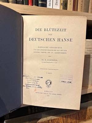 Die Blütezeit der deutschen Hanse. Hansische Geschichte von der zweiten Hälfte des XIV. bis zum l...