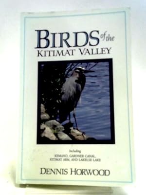 Bild des Verkufers fr Birds of the Kitimat Valley zum Verkauf von World of Rare Books